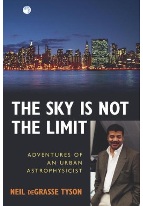 The Sky is Not the Limit: Adventures of an Urban Astrophysicist