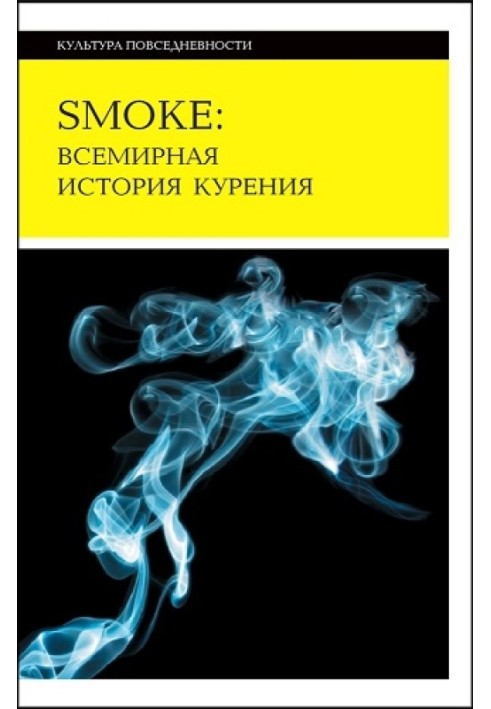 Smoke: a world history of smoking