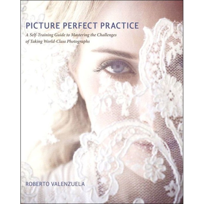 Picture Perfect Practice: A...