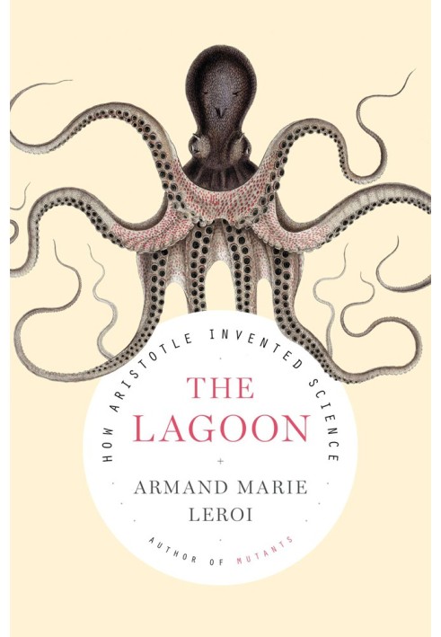 The Lagoon: How Aristotle Invented Science