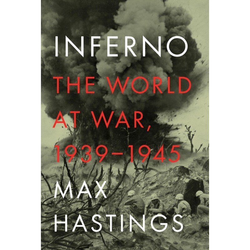 Inferno: The World at War,...