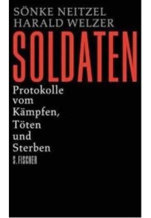 Soldaten: On Fighting, Killing, and Dying