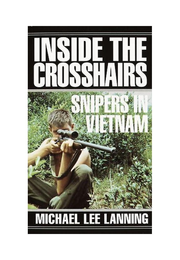 Inside the Crosshairs: Snipers in Vietnam