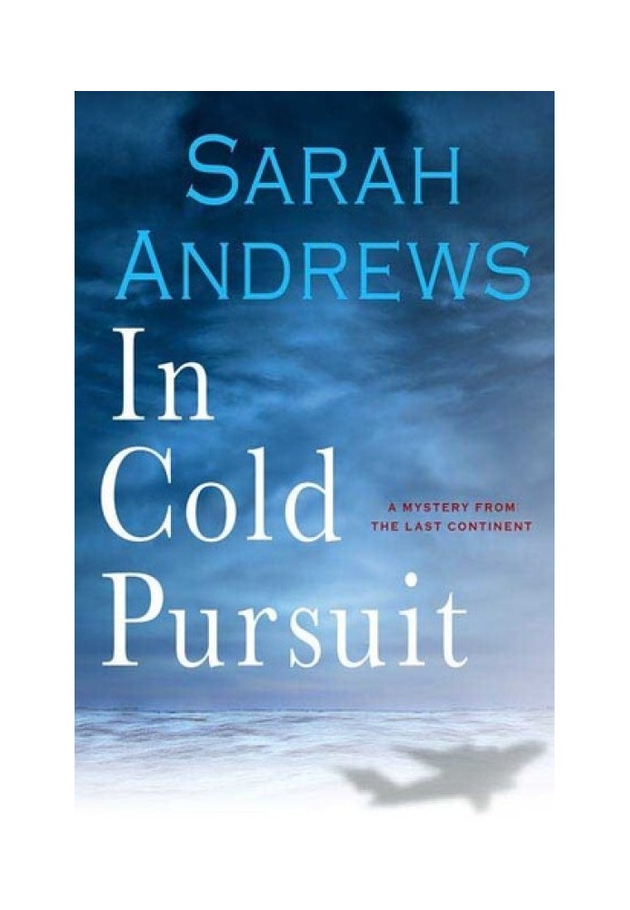 In Cold Pursuit: A Mystery from the Last Continent