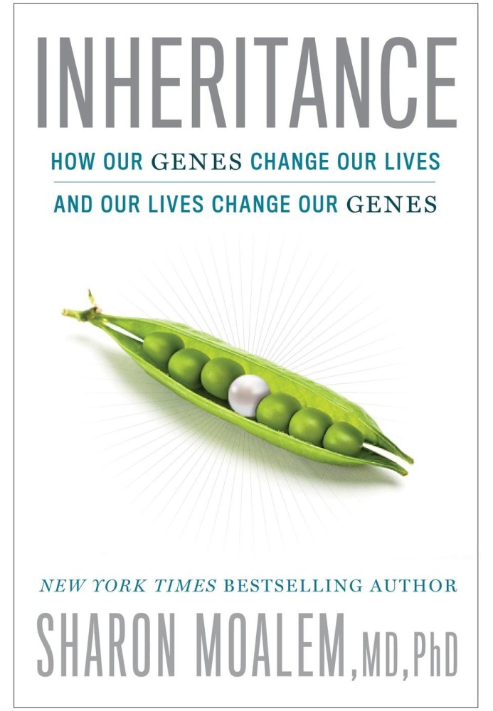 Inheritance: How Our Genes Change Our Lives—and Our Lives Change Our Genes