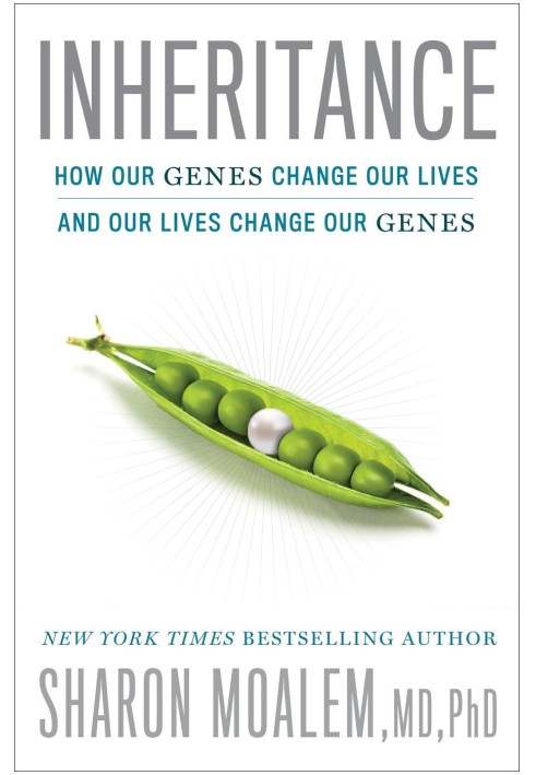 Inheritance: How Our Genes Change Our Lives—and Our Lives Change Our Genes