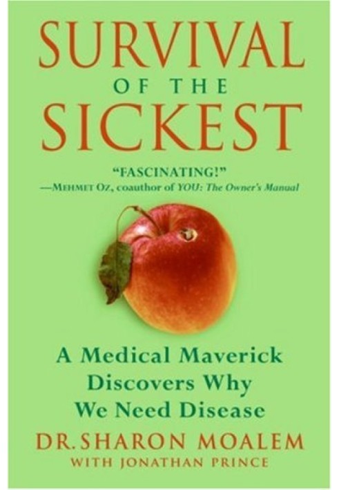 Виживання найхворіших: медичний дослідник дізнається, навіщо нам потрібні хвороби