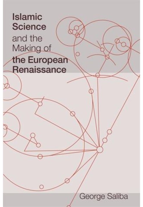 Islamic Science and the Making of the European Renaissance