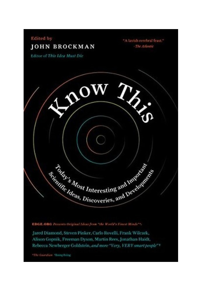 Know This: Today's Most Interesting and Important Scientific Ideas, Discoveries, and Developments