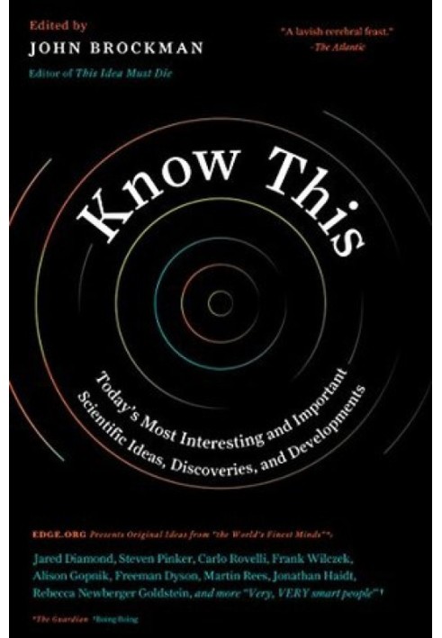 Know This: Today's Most Interesting and Important Scientific Ideas, Discoveries, and Developments