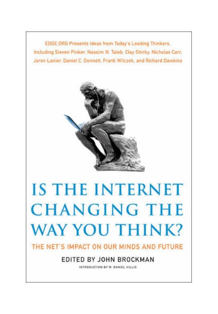 Is the Internet Changing the Way You Think?: The Net's Impact on Our Minds and Future