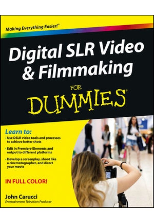 Digital SLR Video & Filmmaking for Dummies