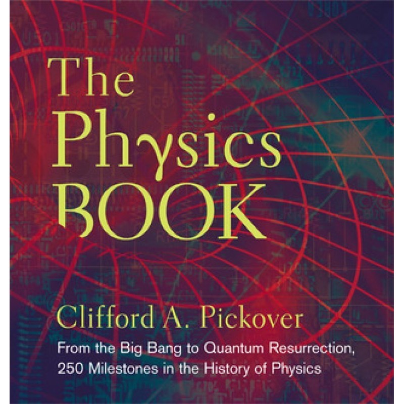 The physics book : from the...