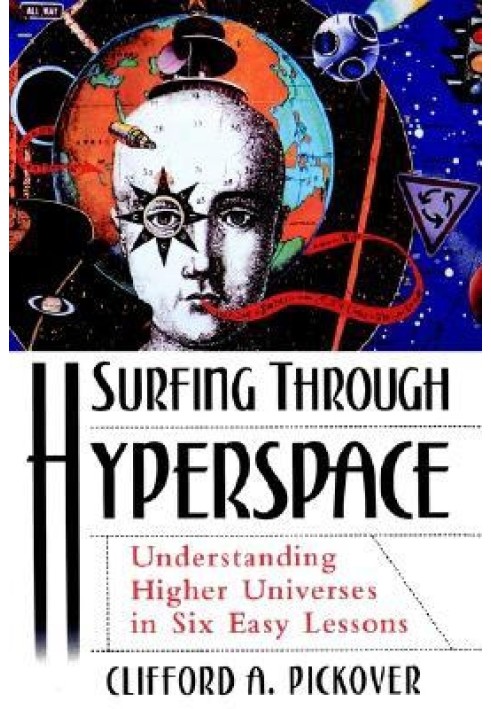 Surfing Through Hyperspace: Understanding Higher Universes in Six Easy Lessons