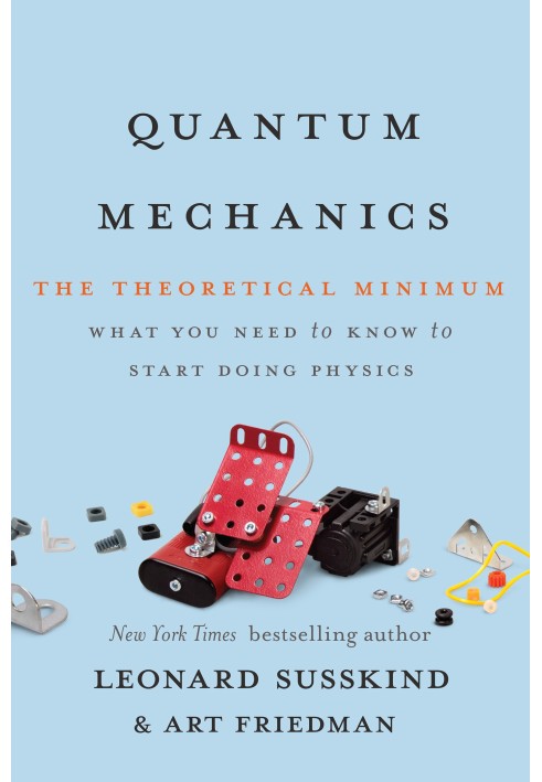 Quantum Mechanics: The Theoretical Minimum