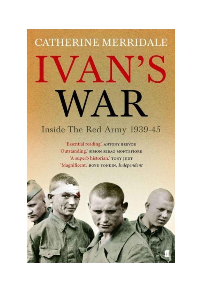 Ivan's War: Inside the Red Army 1939-1945