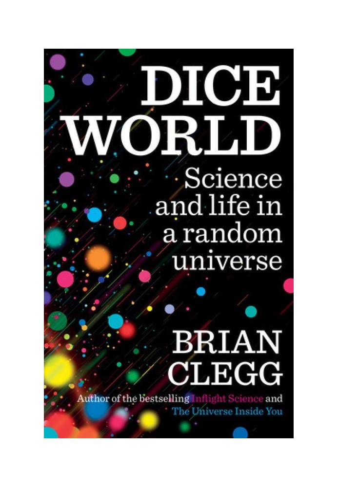 Dice World: Science and Life in a Random Universe