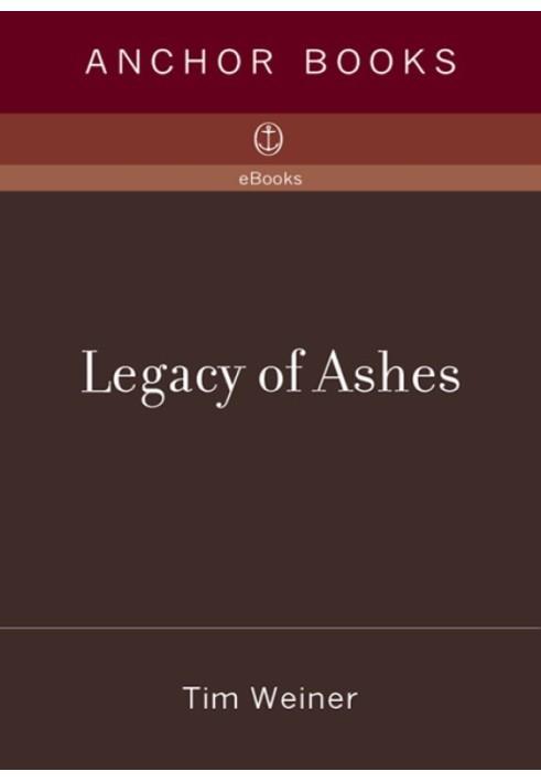 Legacy of Ashes: The History of the CIA