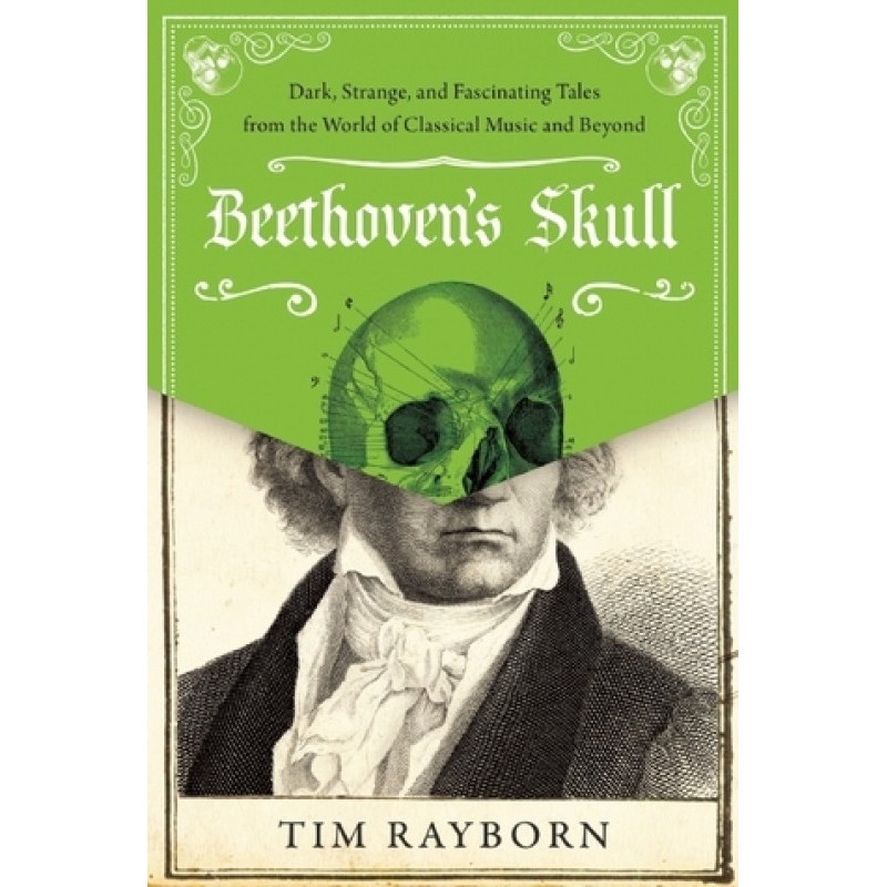 Beethoven's Skull: Dark,...