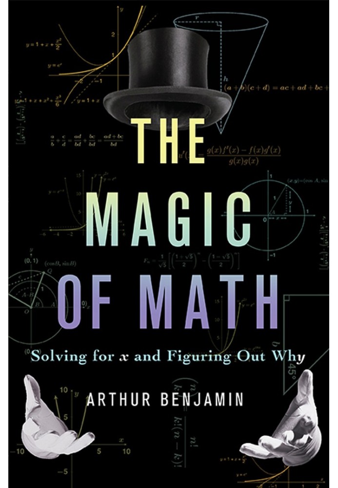 The Magic of Math: Solving for X and Figuring Out Why