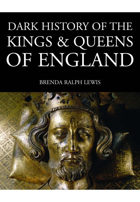 Dark History of the Kings and Queens of England