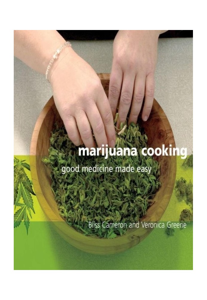 Marijuana Cooking: Good Medicine Made Easy