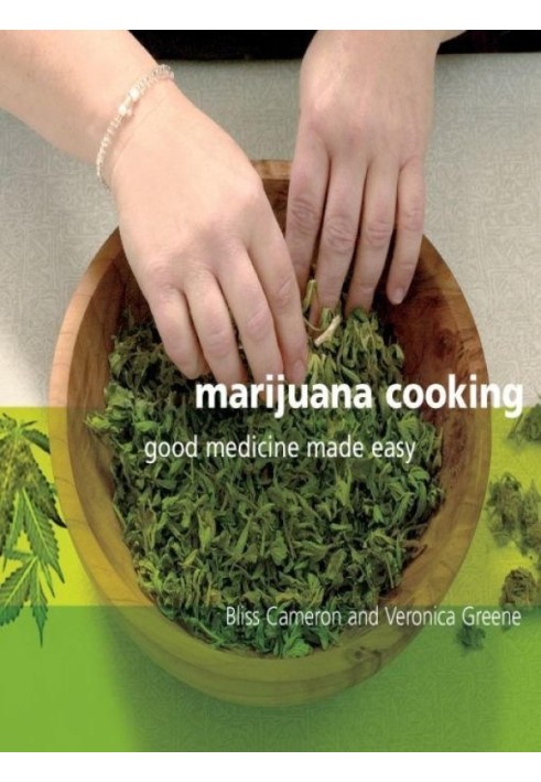 Marijuana Cooking: Good Medicine Made Easy