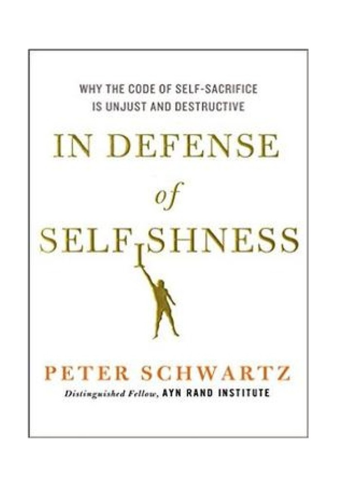 In Defense of Selfishness