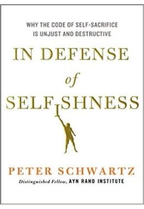 In Defense of Selfishness