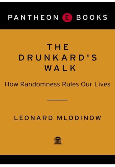 The Drunkard's Walk: How Randomness Rules Our Lives