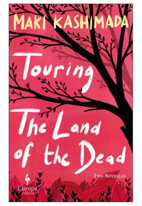 Touring the Land of the Dead: Two Novellas