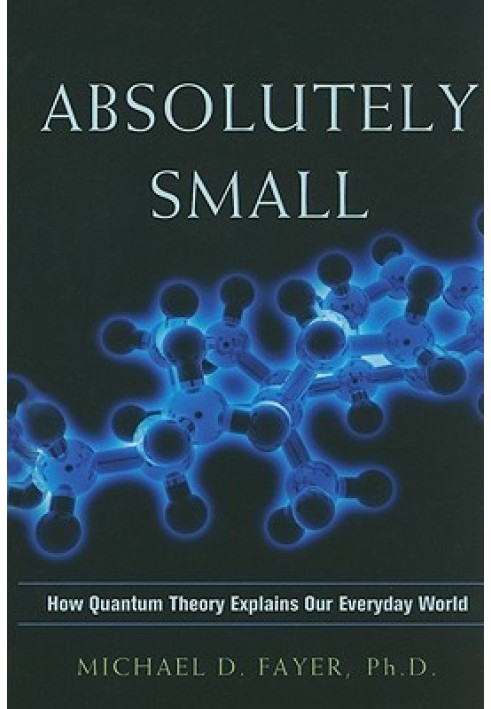 Абсолютно маленький: як квантова теорія пояснює наш повсякденний світ