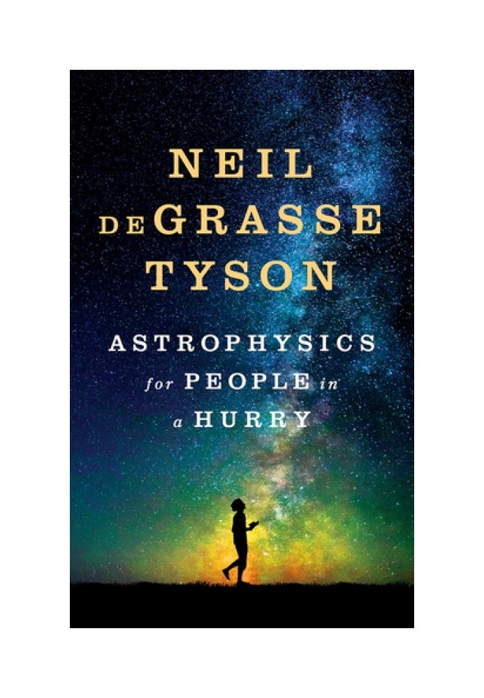 Astrophysics for People in a Hurry