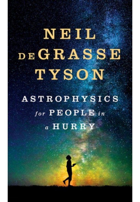 Astrophysics for People in a Hurry