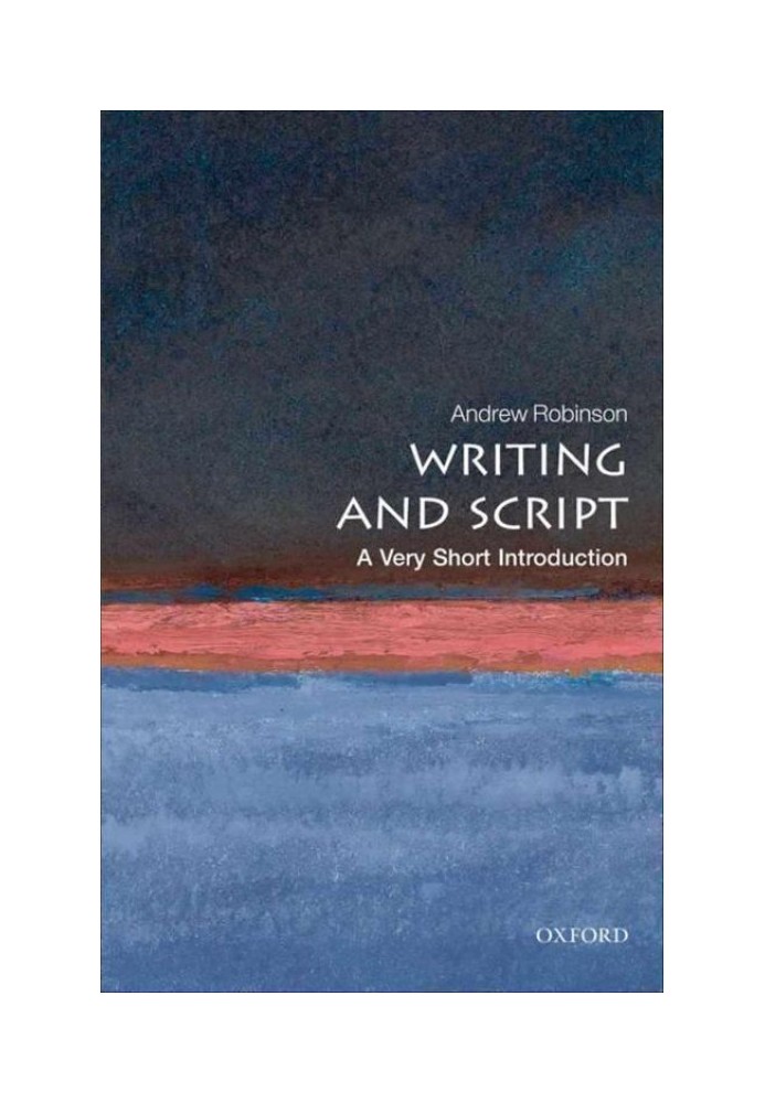 Writing and Script: A Very Short Introduction