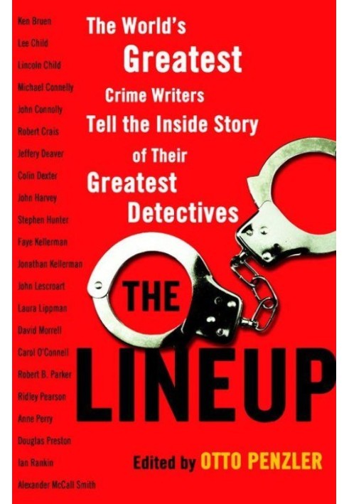 The Lineup: The World's Greatest Crime Writers Tell the Inside Story of Their Greatest Detectives