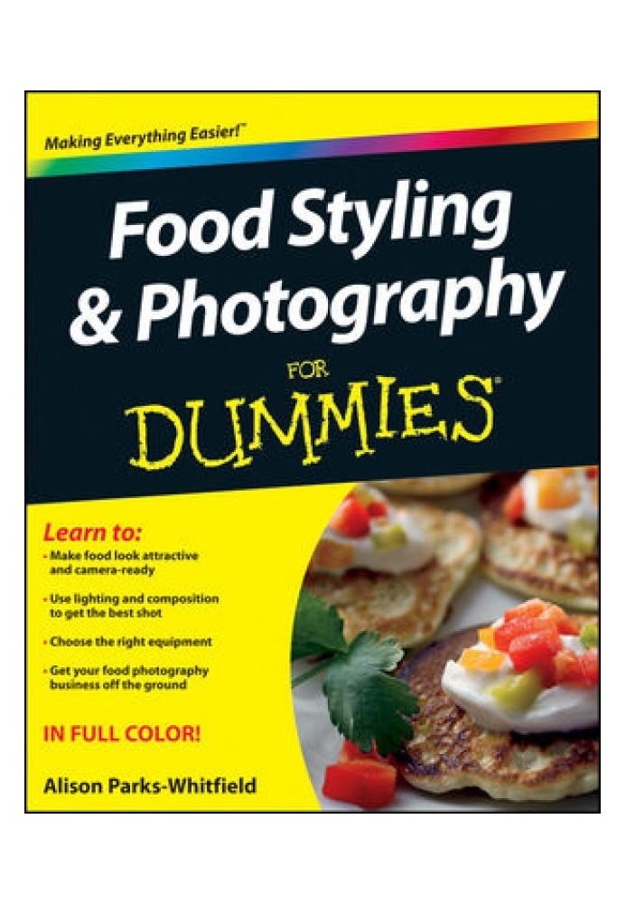 Food Styling & Photography For Dummies®