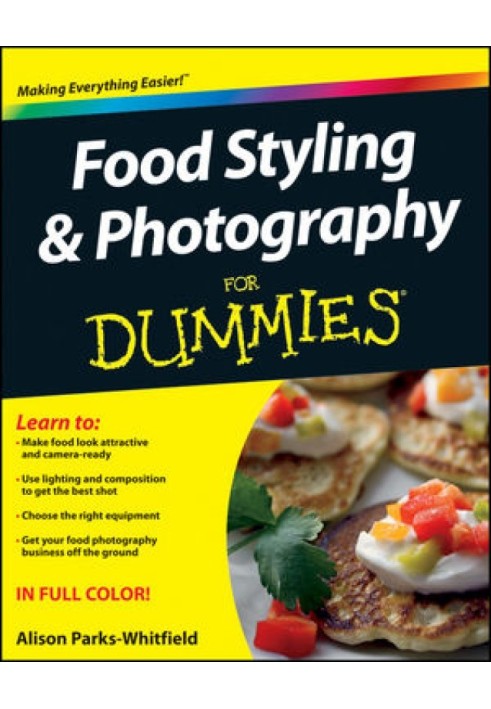 Food Styling & Photography For Dummies®