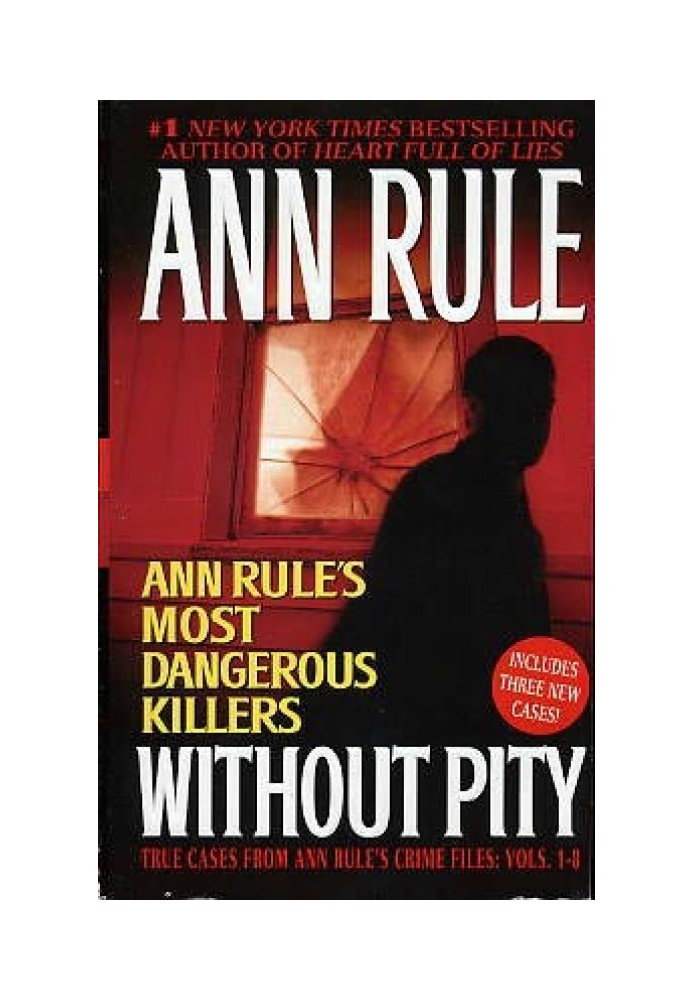 Without Pity: Ann Rule's Most Dangerous Killers