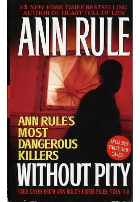 Without Pity: Ann Rule's Most Dangerous Killers