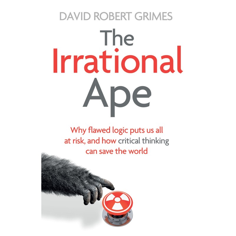 The Irrational Ape: Why...