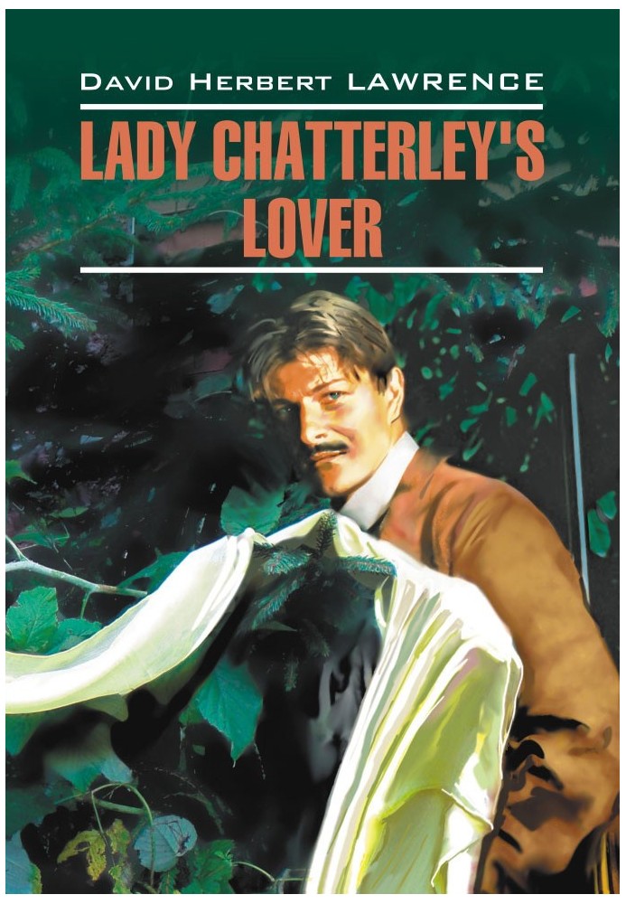 Любовник леди Чаттерлей / Lady Chatterley's Lover. Книга для чтения на английском языке