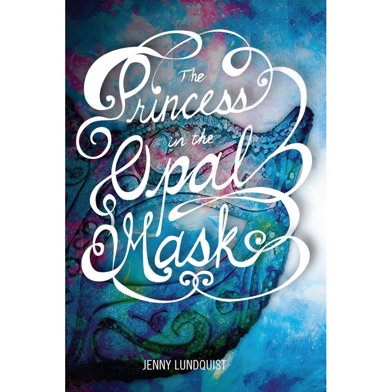 The Princess in the Opal Mask