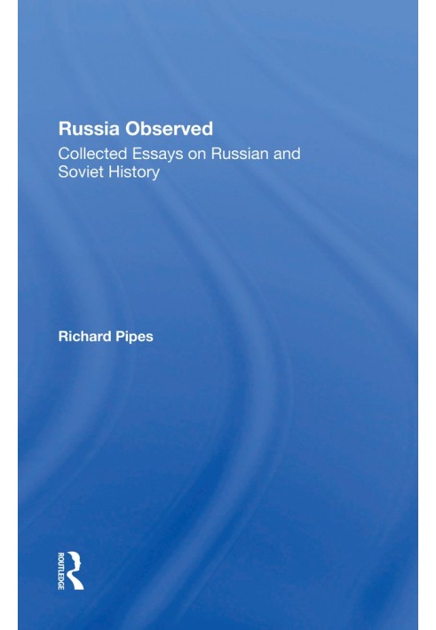 Russia Observed: Collected Essays On Russian And Soviet History