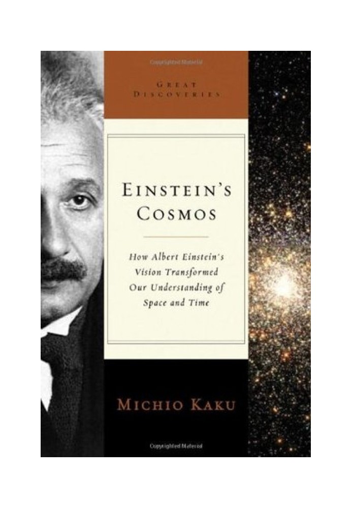 Einstein's Cosmos: How Albert Einstein's Vision Transformed Our Understanding of Space and Time