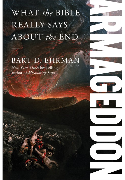 Armageddon: What the Bible Really Says about the End