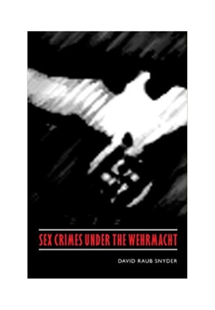 Sex Crimes Under the Wehrmacht