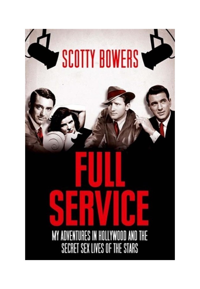 Full Service: My Adventures in Hollywood and the Secret Sex Lives of the Stars