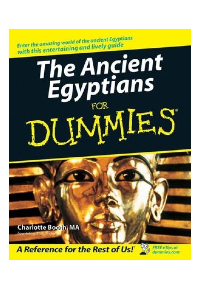 The Ancient Egyptians For Dummies®