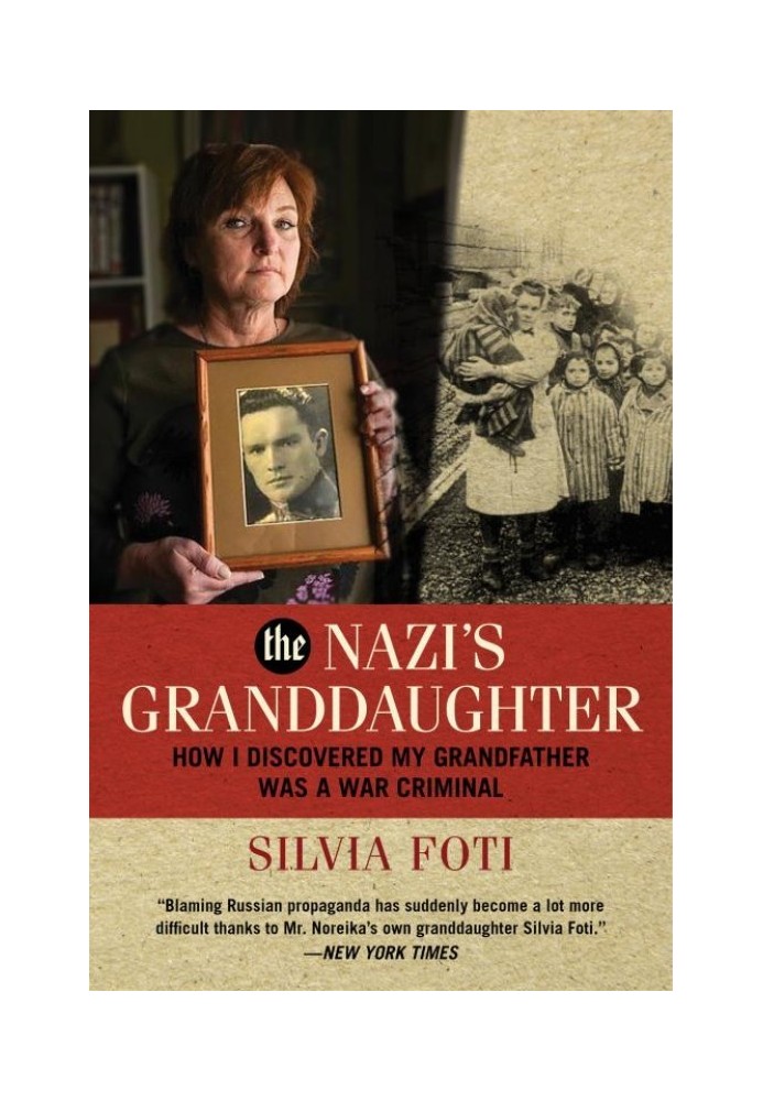 The Nazi's Granddaughter: How I Discovered My Grandfather Was a War Criminal